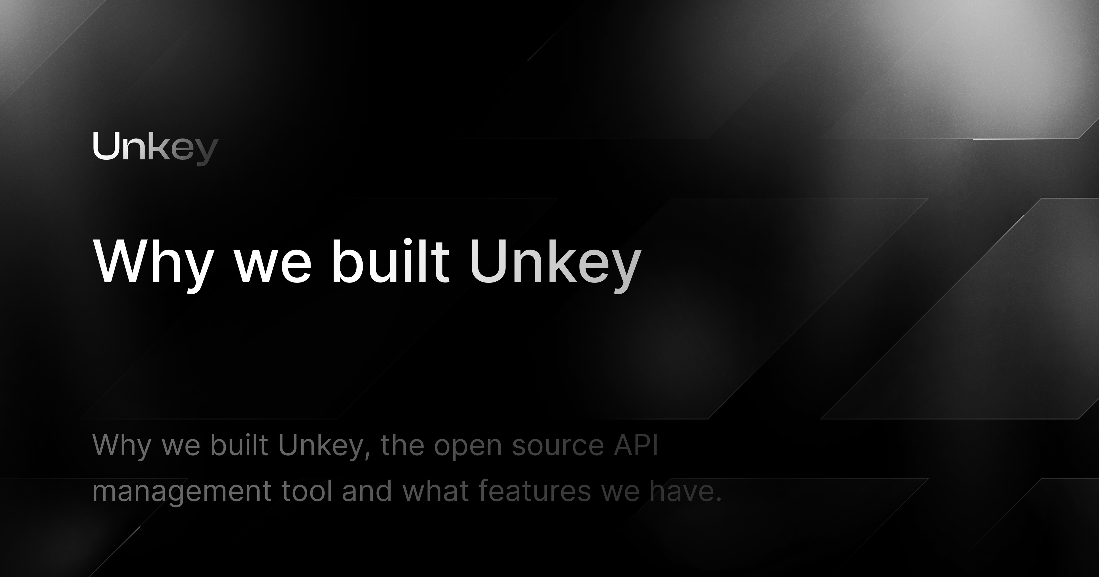Why we built Unkey